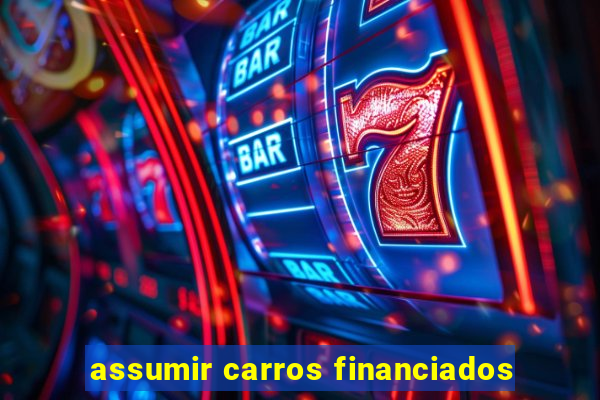 assumir carros financiados